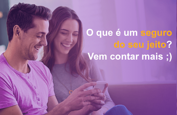 O que &eacute; um seguro do seu jeito? Vem contar mais ;)